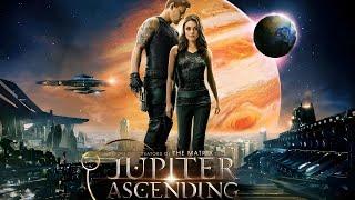 Jupiter Ascending (2015) Movie || Channing Tatum, Mila Kunis, Sean Bean, Eddie R || Review and Facts