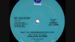 Philippe Wynne - Wait Til Tomorrow