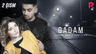 Qadam (o'zbek serial) | Кадам (узбек сериал) 2-qism