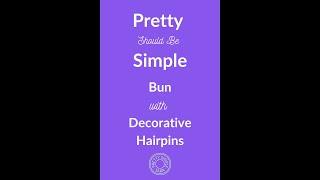 Bun With Decorative Hair Pins #shorts | Pretty Simple Sara