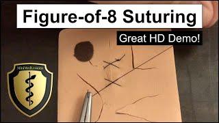SUTURE Tutorial: Figure-of-8 Technique - Step-by-Step HD Instructions!