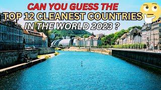 GUESS THE CLEANEST COUNTRIES IN THE WORLD 2023