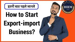 How to Start Import Export Business, Step by Step Complete right Process | By Sagar Agravat