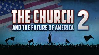 The Church and the Future of America // Part 2 (Alexey Kolomiytsev)