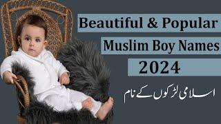 TOP 150 Popular & Beautiful Muslim Boy Names With Meaning Urdu/Hindi 2024 | Muslim ladkon ke naam