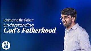 Journey to the Father: Understanding God's Fatherhood - Pr. Tiby Joseph [ENG]
