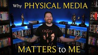 Why Physical Media Matters to Me