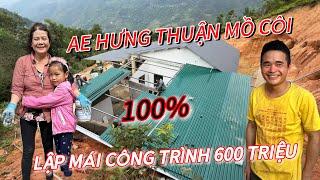 NGỠ NGÀNG . CÔNG TRÌNH GẦN 600 TRIỆU ĐẸP NHẤT BẢN AE HƯNG THUẬN MỒ CÔI CÙNG MẸ NUÔI HOÀN THIỆN MÁI