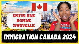 BONNE NOUVELLE 2024 ! IMMIGREZ EN 5 MOIS AU CANADA 