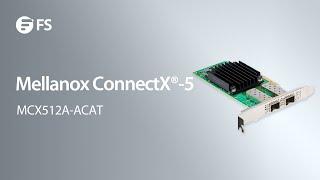 NVIDIA Mellanox ConnectX®-5 MCX512A-ACAT Overview | FS