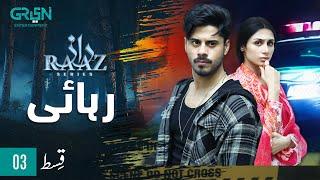 Raaz Episode 3 | Rehaai | Presented By Pediasure, L'oreal, Milkpak, Lipton & EBM Heart Beat[Eng CC]