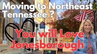 Moving to Northeast Tennessee? You will Love Jonesborough/Tour Historic Jonesborough