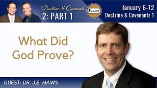 Doctrine & Covenants Section 1 Part 1 • Dr. J.B. Haws • January 6 - January 12 • Come Follow Me