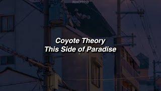 Coyote Theory - This Side of Paradise (Este lado del Paraiso) Lyrics (Sub Español) If you're lonely.