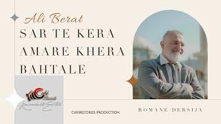 Hodza Ali Berat ( SAR TE KERA AMARE KHERA BAHTALE ) Official 6K Video - CukiRecords Produciton