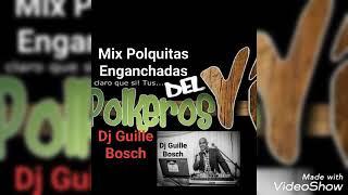 Mix de Polkas ..Polkeros del Yi .Dj Guille Bosch.Algas Disco .