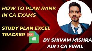 Study Plan Tracker to Get Rank in CA Exams || AIR 1 CA Final