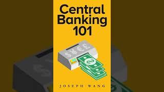 CENTRAL BANKING 101 - JOSEPH WANG Audiobook || Switch playback speed to 0.75x for convenience