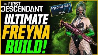 BEST ULTIMATE FREYNA BUILD! (400% Dungeons & Bossing!) // The First Descendant Freyna Guide