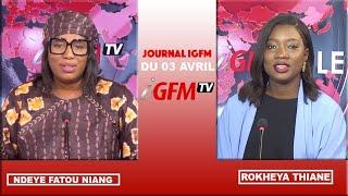 Direct - Le Jt de IGFM TV avec Ndéye Fatou Niang et Kiya (03 Avril 2024)