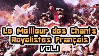 Le Meilleur des Chants Royalistes Français Vol.I (French Royalist Songs)