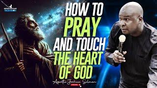 HOW TO PRAY WHEN YOU'RE NOT PRAYING IN TONGUES TO TOUCH GOD'S HEART - APOSTLE JOSHUA SELMAN