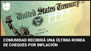 Más de un millón de personas recibirán la última ronda de cheques de ayuda por la inflación