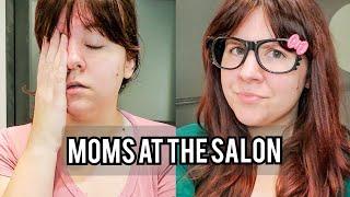 Types Of Moms At The Salon (Happy Mothers Day!)