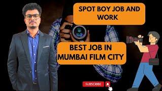 फिल्म City में 2000 या 3000 कमा ना शुरू करो || Spot boy job in Mumbai film city