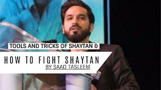 Tools & Tricks of Satan (Iblis) & How to fight Shaitan I Saad Tasleem (2019)