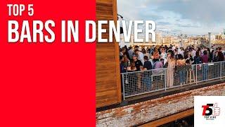 Top 5 Bars in Denver for the Perfect Night Out