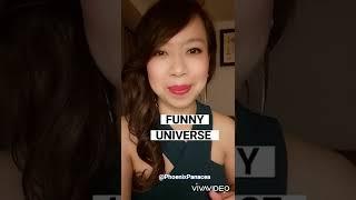 Funny Universe - Poem by Healing Hoai-Linh  @phoenixpanacea5419