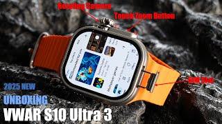 VWAR S10 Ultra 3 Android Smart Watch Unboxing- 4G Network WIFI Camera, Touch Zoom Button 2025 NEW