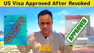 US VISA APPROVED AFTER REVOKED | US B1/B2 10 Years Multiple Visa | US Visa for Indian