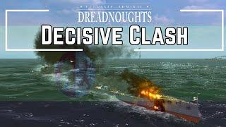 Decisive Clash - Ultimate Admiral Dreadnoughts - Ep 17