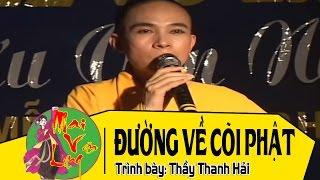 [Hát Chèo 2017] Đường Về Cõi Phật - Thầy Thanh Hải (Thái Bình)