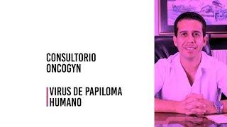 EL VIRUS DE PAPILOMA HUMANO