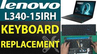 How to Replace Keyboard for Lenovo Ideapad L340 15IRH Laptop