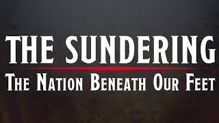 The Sundering: The Nation Beneath Our Feet (Commercial)