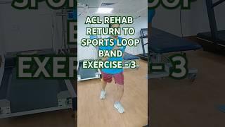 ACL REHAB EXERCISE - 3 #acl #aclrehab #loopband #kneepain #ytshorts #retuntosports #mcl #aclrecovery