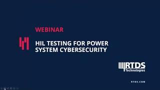 Webinar: HIL Testing for Power System Cybersecurity