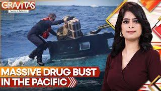 Narco Submarines Intercepted in Massive Pacific Drug Bust | GRAVITAS | WION