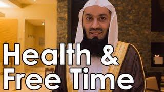 Health & Free Time - Mufti Menk - Quran Weekly