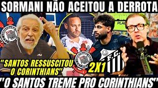 VITÓRIA DO CORINTHIANS FAZ SORMANI PERDER A LINHA COM NEYMAR / QUESADA FOI PERFEITO NA ANÁLISE AGORA