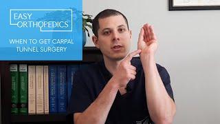 When to get carpal tunnel surgery