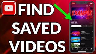 How to Find Saved Videos on YouTube