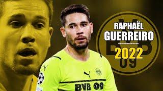 Raphaël Guerreiro 2022 ● Amazing Skills Show in Champions League | HD