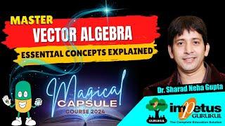 Vector Algebra For NIMCET Calculus |  Magical Capsule Course 2024 | Impetus Gurukul
