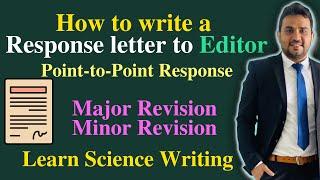 How to write a response letter to reviewer and editor comments?