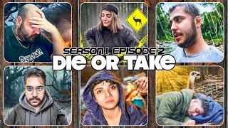 DIE OR TAKE | S1 EP.2  شروع بقا